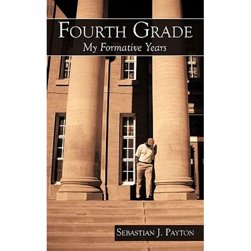 Fourth Grade: My Formative Years - Paperback