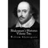 Shakespeare's Histories: Volume Two: (King Henry VI: Part 1, Part 2, Part 3) - Paperback