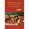 Spanish Sausages Authentic Recipes And Instructions - Paperback