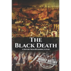 The Black Death: A History From Beginning to End - Paperback