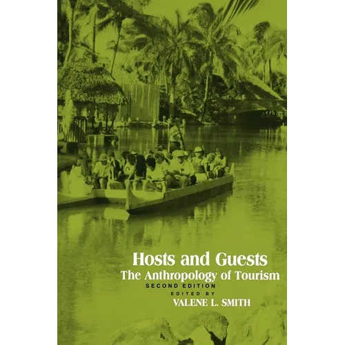 Hosts and Guests: The Anthropology of Tourism - Paperback