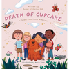 The Death of Cupcake: A Child's Experience with Loss - Hardcover