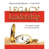 Legacy Leadership: The Leader's Guide to Lasting Greatness - Paperback