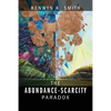 The Abundance-Scarcity Paradox - Paperback