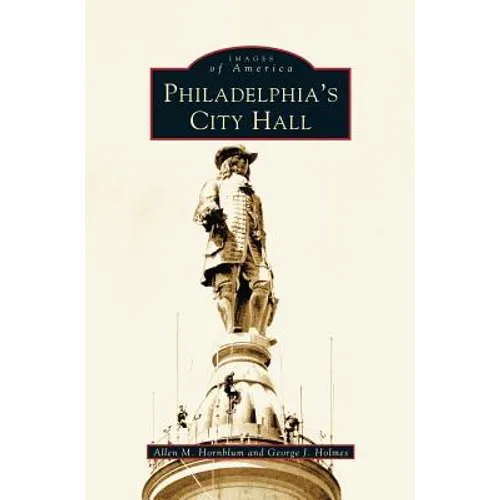 Philadelphia's City Hall - Hardcover