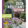 Deer-Resistant Design: Fence-Free Gardens That Thrive Despite the Deer - Paperback