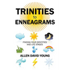 Trinities to Enneagrams: Finding Your Identities and Life Stages - Paperback