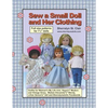 Sew a Small Doll and Her Clothing: Full Size Patterns for 7.5 Inch Florabunda and Her Outfits - Paperback