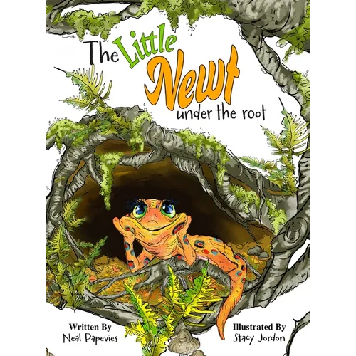 The Little Newt Under the Root - Hardcover