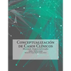 Conceptualización de Casos Clínicos: Manual Especializado 2da Edición - Paperback