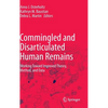 Commingled and Disarticulated Human Remains: Working Toward Improved Theory, Method, and Data - Hardcover