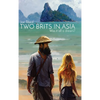 Two Brits In Asia: Was it all a dream? - Hardcover