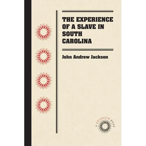 The Experience of a Slave in South Carolina - Paperback