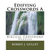 Edifying Crosswords A: Biblical Crossword Puzzles - Paperback