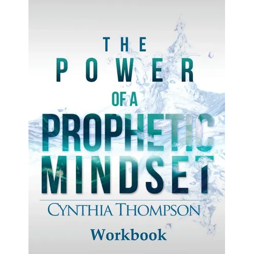 The Power of a Prophetic Mindset Workbook - Paperback