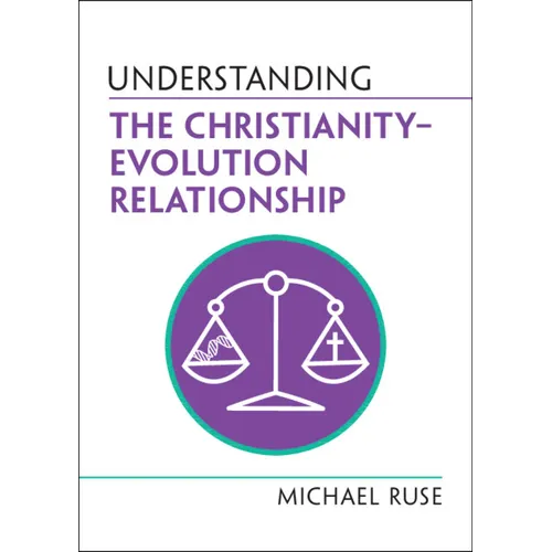 Understanding the Christianity-Evolution Relationship - Paperback