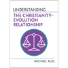 Understanding the Christianity-Evolution Relationship - Paperback