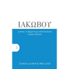 James: A Beginning-Intermediate Greek Reader - Paperback