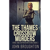 The Thames Crossbow Murders - Hardcover