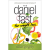 The Daniel Fast for Weight Loss: A Biblical Approach to Losing Weight and Keeping It Off - Paperback