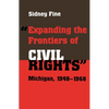 "Expanding the Frontiers of Civil Rights": Michigan, 1948-1968 - Paperback