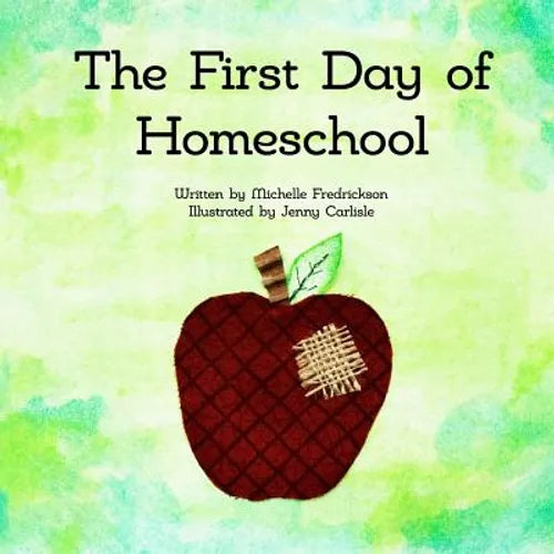 The First Day of Homeschool - Paperback