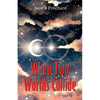 When Two Worlds Collide - Paperback