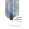 gutter rainbows - Paperback