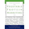 Vegetable Protein Marketing: Food Psychology, Nutrition & Health, Sustainability, Food Security, Biotechnology, Protein Applications in Meat, Food - Paperback