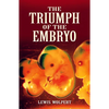 The Triumph of the Embryo - Paperback
