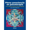 Plena Consciencia En Psicoterapia: En La Relación Paciente-Psicoterapeuta - Paperback