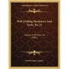 Well-Drilling Machinery And Tools, No. 21: Section A Of Price List (1907) - Paperback