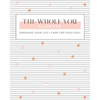 The Whole You Planner: Organize Your Life + Care for Your Soul - Paperback