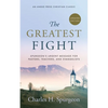 The Greatest Fight (Updated, Annotated): Spurgeon's Urgent Message for Pastors, Teachers, and Evangelists - Paperback