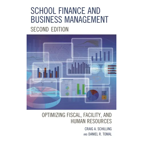 School Finance and Business Management: Optimizing Fiscal, Facility and Human Resources - Paperback