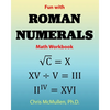 Fun with Roman Numerals Math Workbook - Paperback