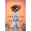 American Duchess: A Novel of Consuelo Vanderbilt - Paperback