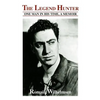 The Legend Hunter: One Man in His Time, a Memoir - Paperback