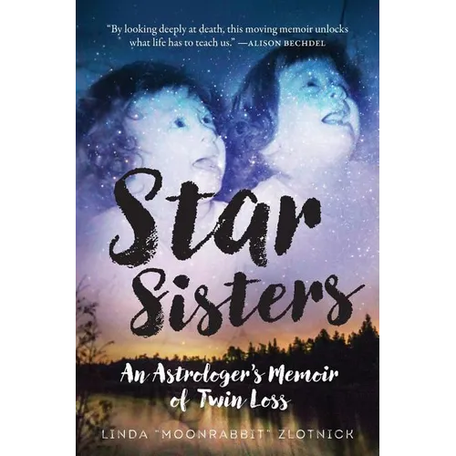 Star Sisters: An Astrologer's Memoir of Twin Loss - Paperback