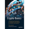Crypto Basics: A Nontechnical Introduction to Creating Your Own Money for Investors and Inventors - Paperback