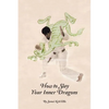 How to Slay Your Inner Dragons - Paperback