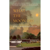 What the Moon Did - Paperback