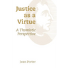 Justice as a Virtue: A Thomistic Perspective - Paperback