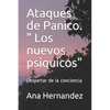 Ataques de Panico. " Los nuevos psiquicos": Despertar de la conciencia - Paperback