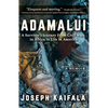Adamalui: A Survivor's Journey from Civil Wars in Africa to Life in America - Paperback