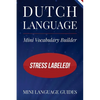 Dutch Language Mini Vocabulary Builder: Stress Labeled! - Paperback
