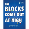 The Blocks Come Out at Night - Hardcover