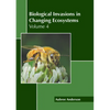 Biological Invasions in Changing Ecosystems: Volume 4 - Hardcover
