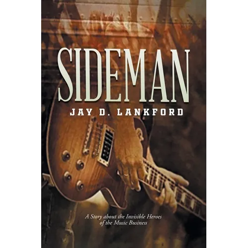 Sideman: A Story about the Invisible Heroes of the Music Business - Paperback
