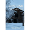 Guns and Grammar - A book of poetry - Paperback